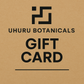Uhuru Botanicals Gift Card